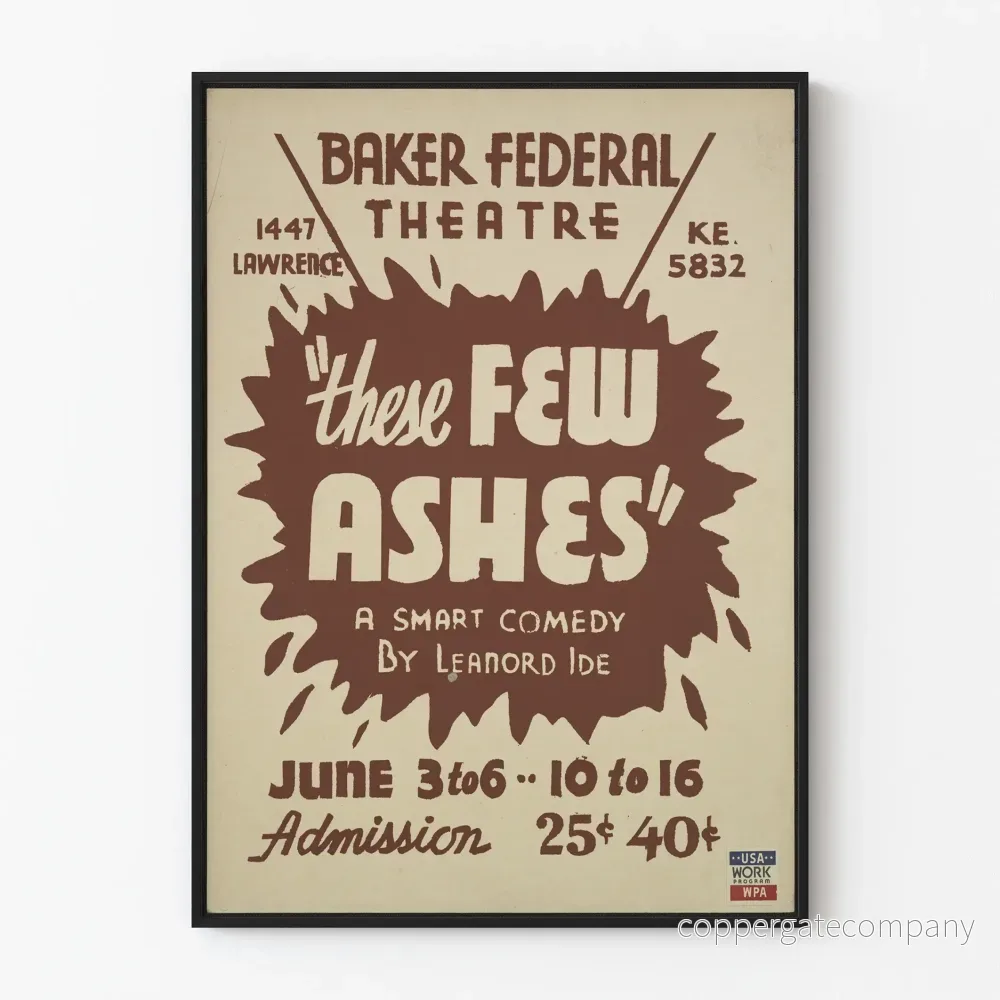 Baker Federal Teaterposter – These Few Ashes Baker Federal Teaterposter – These Few Ashes