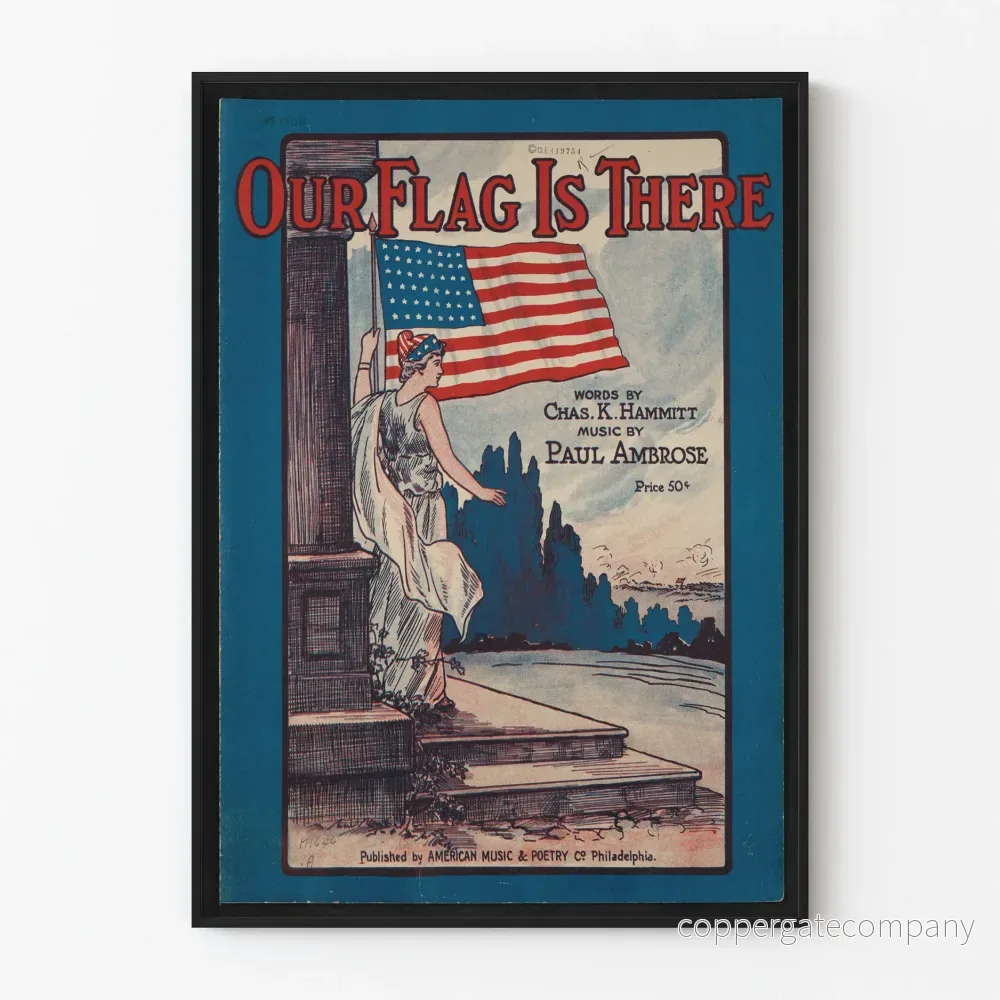 Vintageposter Our Flag Is There med amerikansk flagga